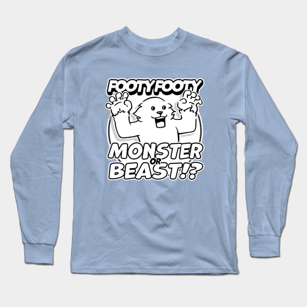 Monster Or Beast? Long Sleeve T-Shirt by Footy Footy